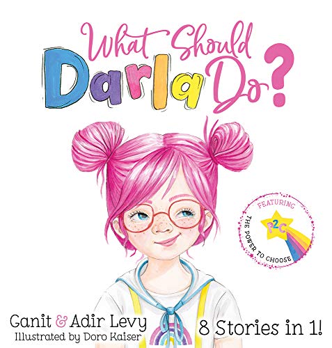 What Should Darla Do? Featuring the Power to Choose (The Power to Choose Series)