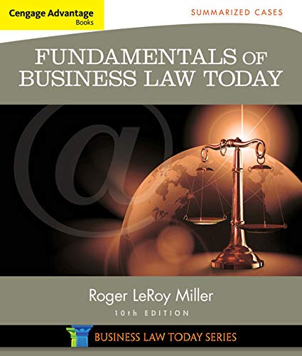 Cengage Advantage Books: Fundamentals of Business Law Today: Summarized Cases