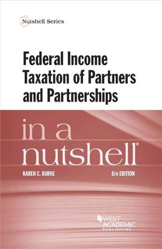 Federal Income Taxation of Partners and Partnerships in a Nutshell (Nutshells)