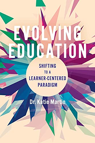 Evolving Education: Shifting to a Learner-Centered Paradigm