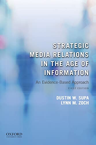 Strategic Media Relations in the Age of Information: An Evidence-Based Approach