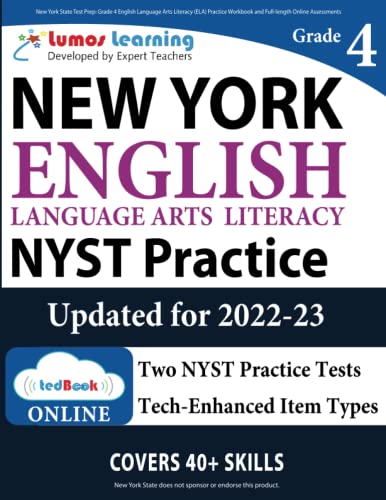 New York State Test Prep: Grade 4 English Language Arts Literacy (ELA) Practice Workbook and Full-length Online Assessments: NYST Study Guide (NYST by Lumos Learning)