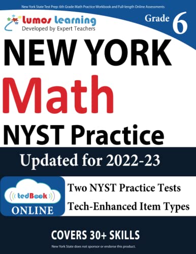 New York State Test Prep: 6th Grade Math Practice Workbook and Full-length Online Assessments: NYST Study Guide (NYST by Lumos Learning)