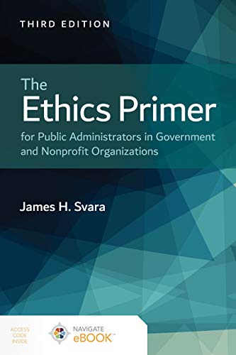The Ethics Primer for Public Administrators in Government and Nonprofit Organizations | The Storepaperoomates Retail Market - Fast Affordable Shopping