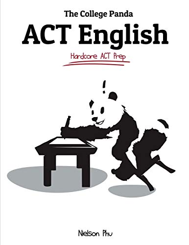 The College Panda’s ACT English: Advanced Guide and Workbook