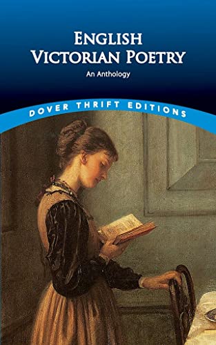 English Victorian Poetry: An Anthology (Dover Thrift Editions: Poetry)