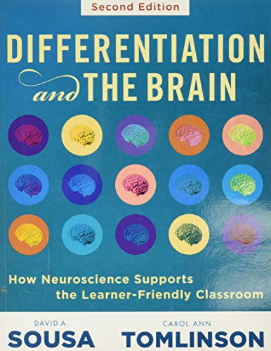 Differentiation and the Brain: How Neuroscience Supports the Learner-Friendly Classroom (Use Brain-Based Learning and Neuroeducation to Differentiate Instruction)