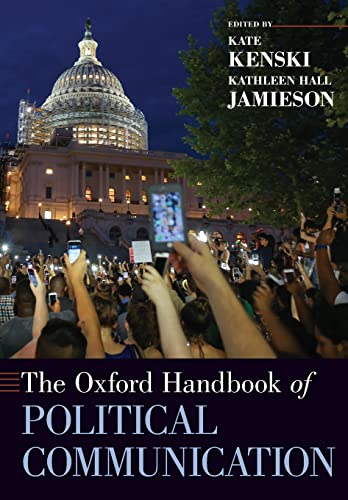 The Oxford Handbook of Political Communication (Oxford Handbooks)