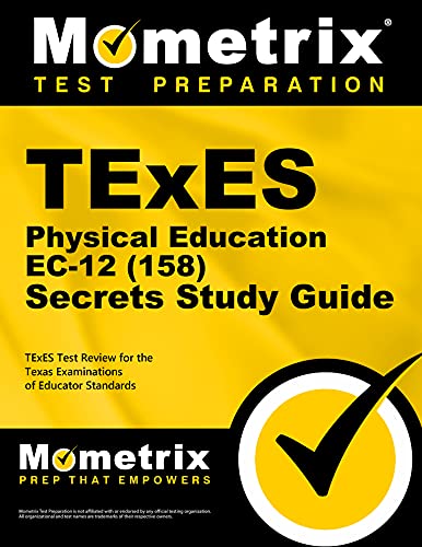 TExES Physical Education EC-12 (158) Secrets Study Guide: TExES Test Review for the Texas Examinations of Educator Standards