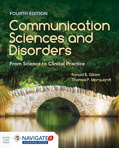 Communication Sciences and Disorders: From Science to Clinical Practice: From Science to Clinical Practice