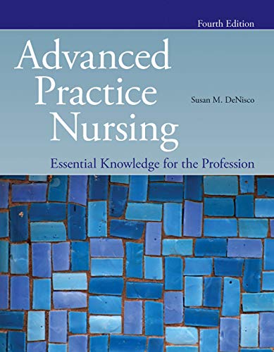 Advanced Practice Nursing: Essential Knowledge for the Profession: Essential Knowledge for the Profession