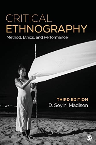 Critical Ethnography: Method, Ethics, and Performance