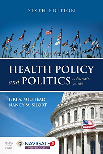 Health Policy and Politics: A Nurse’s Guide