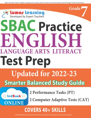 SBAC Test Prep: Grade 7 English Language Arts Literacy (ELA) Common Core Practice Book and Full-length Online Assessments: Smarter Balanced Study Guide (SBAC by Lumos Learning)