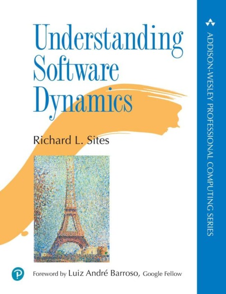 Understanding Software Dynamics (Addison-Wesley Professional Computing Series)
