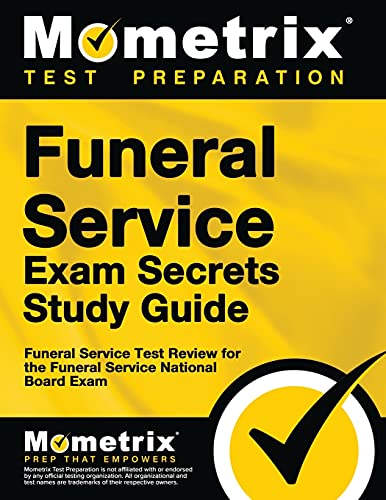 Funeral Service Exam Secrets Study Guide: Funeral Service Test Review for the Funeral Service National Board Exam