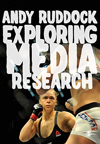 Exploring Media Research: Theories, Practice, and Purpose