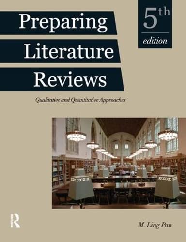 Preparing Literature Reviews: Qualitative and Quantitative Approaches