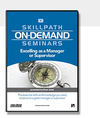 Excelling as a Manager or Supervisor [SkillPath On-Demand Seminars]