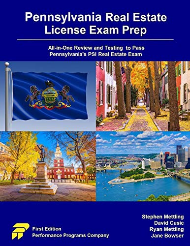 Pennsylvania Real Estate License Exam Prep: All-in-One Review and Testing to Pass Pennsylvania’s PSI Real Estate Exam