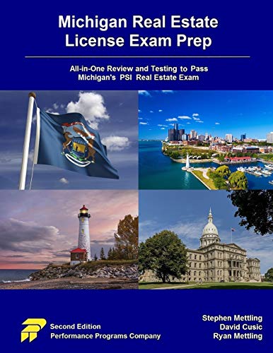 Michigan Real Estate License Exam Prep: All-in-One Review and Testing to Pass Michigan’s PSI Real Estate Exam