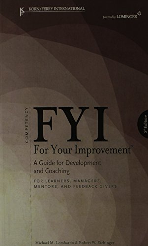 FYI: For Your Improvement – For Learners, Managers, Mentors, and Feedback Givers