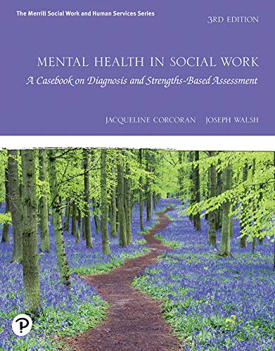 Mental Health in Social Work: A Casebook on Diagnosis and Strengths Based Assessment