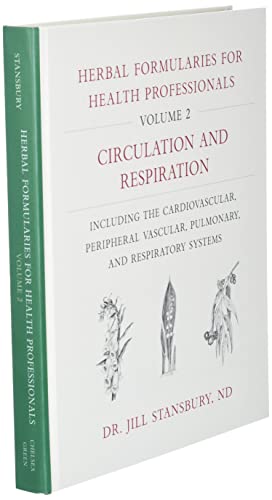 Herbal Formularies for Health Professionals, Volume 2: Circulation and Respiration, including the Cardiovascular, Peripheral Vascular, Pulmonary, and Respiratory Systems | The Storepaperoomates Retail Market - Fast Affordable Shopping