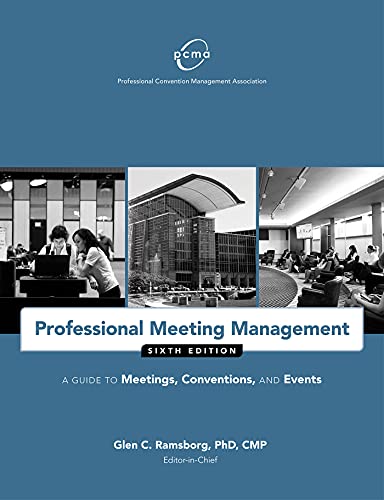 Professional Meeting Management: A Guide to Meetings, Conventions, and Events