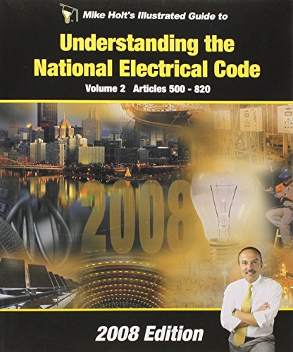 Mike Holt’s Illustrated Guide to Understanding the NEC Volume 2 2008 Edtion