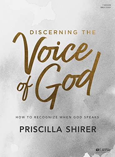 Discerning the Voice of God – Bible Study Book Revised – How to Recognize When God Speak