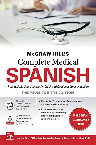 McGraw Hill’s Complete Medical Spanish, Premium Fourth Edition