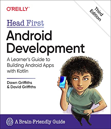 Head First Android Development: A Learner’s Guide to Building Android Apps with Kotlin
