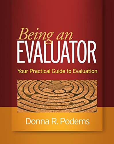 Being an Evaluator: Your Practical Guide to Evaluation