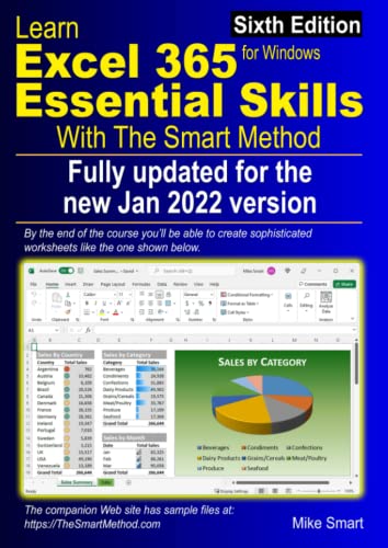 Learn Excel 365 Essential Skills with The Smart Method: Sixth Edition: fully updated for the new January 2022 version