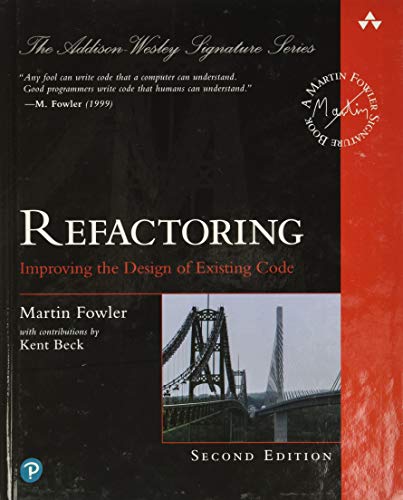 Refactoring: Improving the Design of Existing Code (2nd Edition) (Addison-Wesley Signature Series (Fowler))