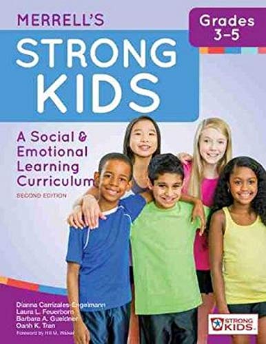 Merrell’s Strong Kids―Grades 3–5: A Social and Emotional Learning Curriculum, Second Edition (Strong Kids: a Social & Emotional Learning Curriculum)