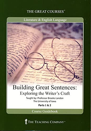 Building Great Sentences: Exploring the Writer’s Craft