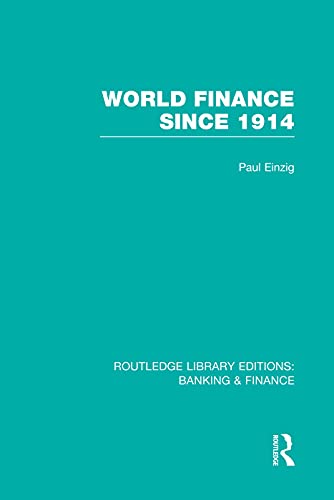 World Finance Since 1914 (RLE Banking & Finance)