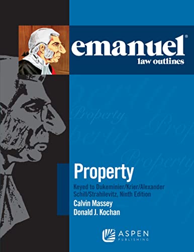 Property Keyed to Dukeminier, Krier, Alexander, Schill, Strahilevitz (Emanuel Law Outlines)
