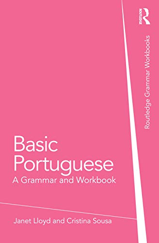Basic Portuguese: A Grammar and Workbook (Routledge Grammar Workbooks)
