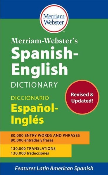 Merriam-Webster’s Spanish-English Dictionary (Multilingual, English and Spanish Edition)