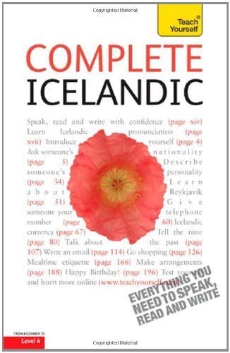 Complete Icelandic Beginner to Intermediate Course: (Book and audio support) Learn to read, write, speak and understand a new language (Teach Yourself)