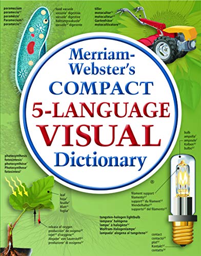 Merriam-Webster’s Compact 5-Language Visual Dictionary (English, Spanish, French, German and Italian Edition)