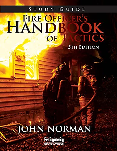 Fire Officer’s Handbook of Tactics 5th Ed Study Guide