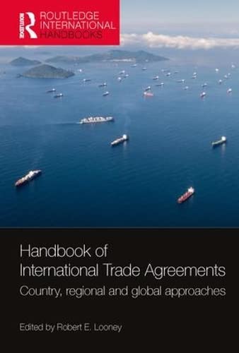Handbook of International Trade Agreements: Country, regional and global approaches (Routledge International Handbooks)