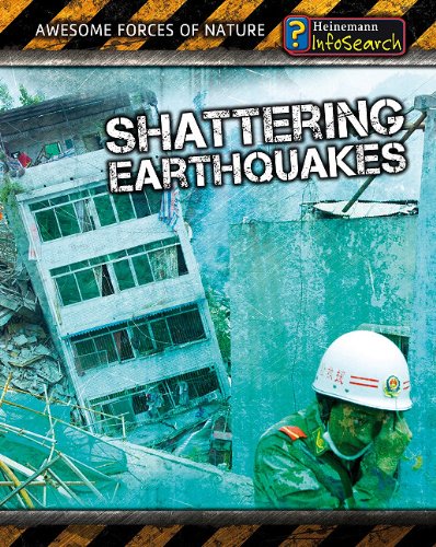 Shattering Earthquakes (Awesome Forces of Nature)