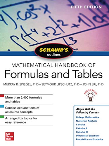 Schaum’s Outline of Mathematical Handbook of Formulas and Tables, Fifth Edition