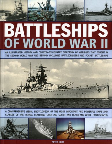 Battleships of World War II: An illustrated history and country-by-country directory of warships, including battlecruisers and pocket battleships, … New Jersey, Iowa, Bismarck, Yamato, Richelieu