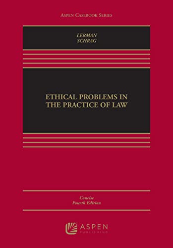 Ethical Problems in the Practice of Law Concise Version (Aspen Casebook)